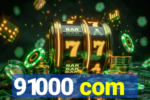 91000 com